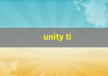 unity ti